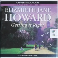 Getting it Right written by Elizabeth Jane Howard performed by Eleanor Bron on CD (Unabridged)